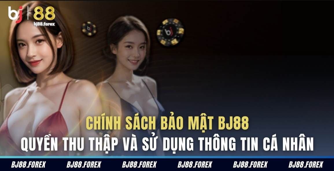 luu y chinh sach bao mat bj88