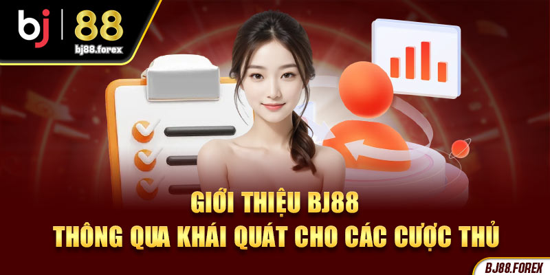 Giới thiệu Bj88 - Thông tin khái quát cho các cược thủ