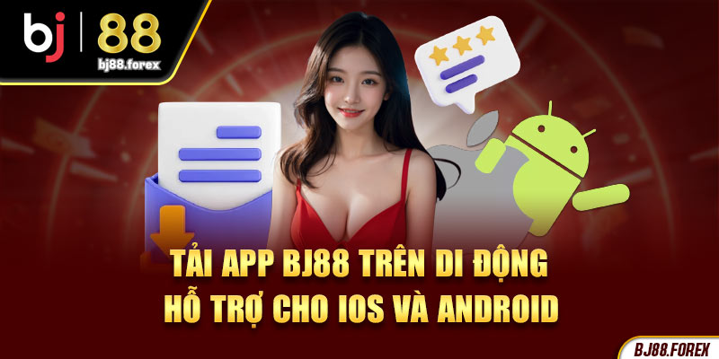 Hỗ trợ tải app Bj88 cho IOS và Android