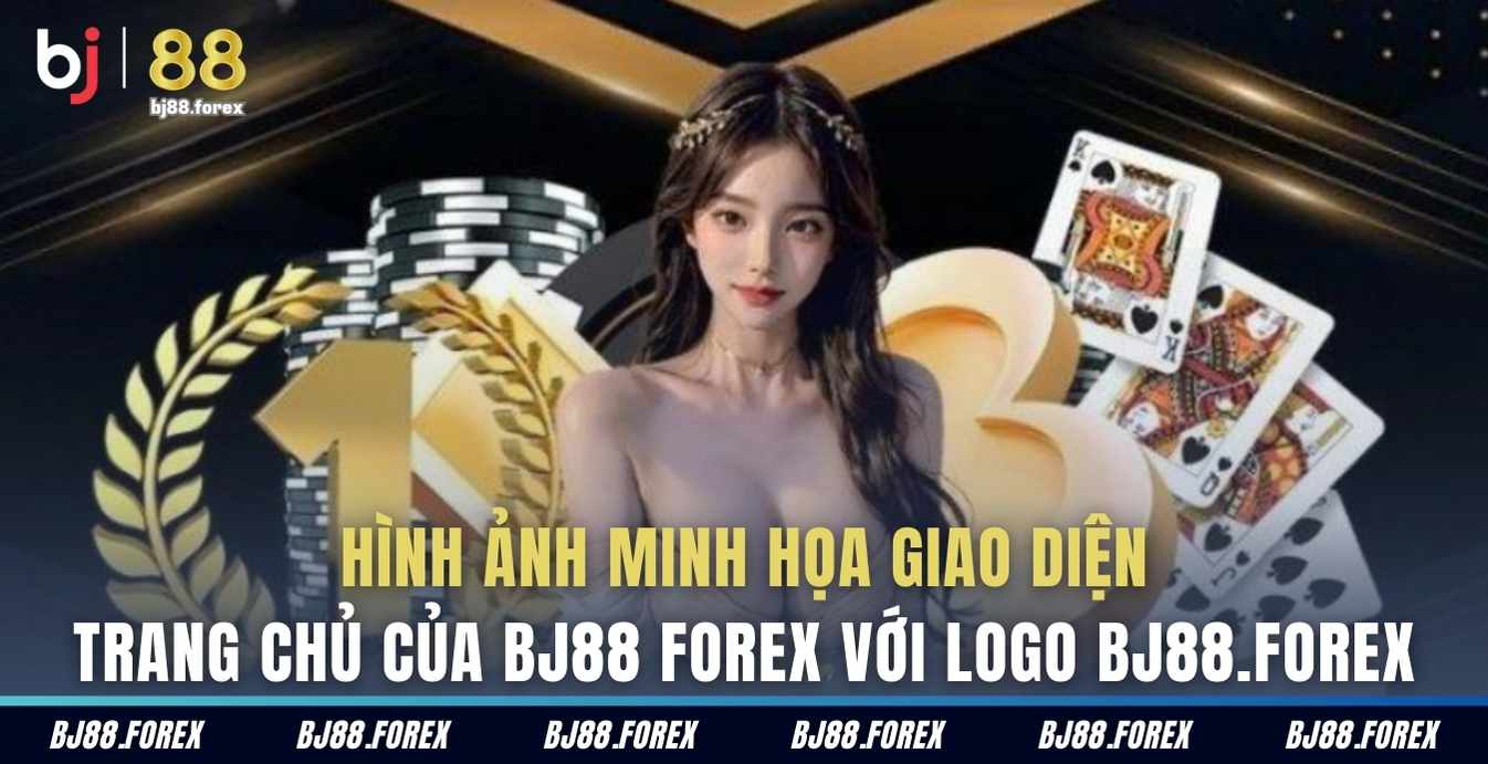 Hình ảnh minh họa giao diện trang chủ của BJ88 Forex với logo bj88.forex.