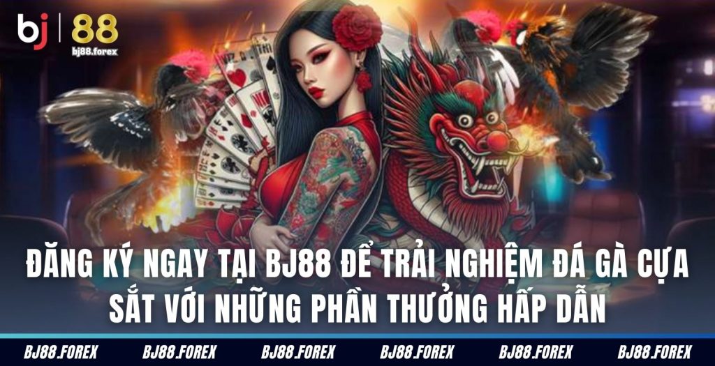 "Đăng ký ngay tại Bj88 để trải nghiệm đá gà cựa sắt với những phần thưởng hấp dẫn